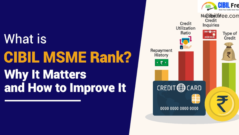 Learn about CIBIL MSME Rank, its importance, how it works, and how MSMEs can improve their creditworthiness to secure better loans and grow their business.